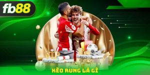 Kèo Rung Là Gì